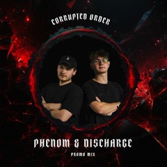 Corrupted Order | Promo mix - Phenom & Discharge