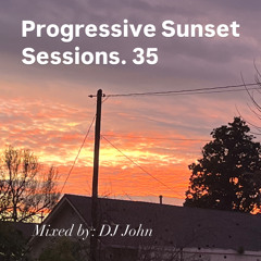 Progressive Sunset Sessions 35