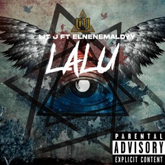 LALU - Lit J ft. ELNeneMaldyy Thugz Version - Omy de Oro Lanalaizer