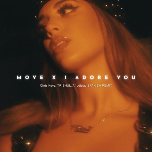MOVE x I ADORE YOU SPANISH REMIX ( FREE DOWNLOAD )