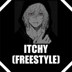 Itchy (Freestyle)