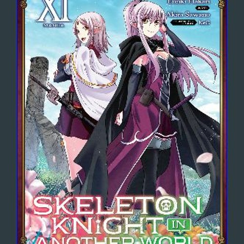 Stream [READ EBOOK]$$ ❤ Skeleton Knight in Another World Vol. 11 [PDF,  mobi, ePub] by Sherilynho