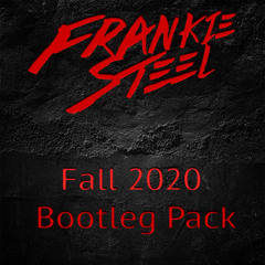 Frankie Steel | Fall 2020 | Bootleg/MashUp Pack | Preview