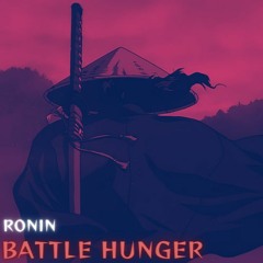 RONIN - Battle Hunger