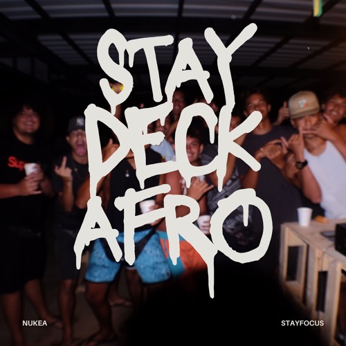 STAY DECK (AFRO) - NUKEA 2025
