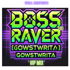 BOSS_RAVER180 (VIP Mix)