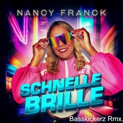 Nancy Franck - Schnelle Brille (Basskickerz Rmx.)