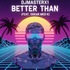 DJMasterX1 -I Caught You Out  (Feat. oskar med k)