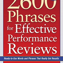 READ PDF 💙 2600 Phrases for Effective Performance Reviews: Ready-to-Use Words and Ph