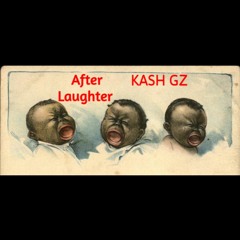 KASH GZ - After Laughter