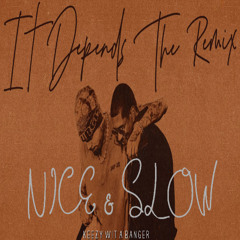 It Depends ft. Usher (Nice & Slow Remix) FULL VERSION