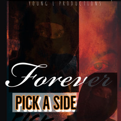 Forever - Pick A Side