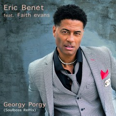 Georgy Porgy (Soulboss Remix) Pitched - Eric Benét & Faith Evans