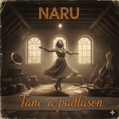 NARU - Tánc a padláson