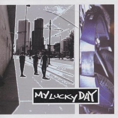 My Lucky Day - Leave It All Behind (2003)