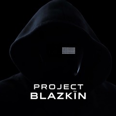 Project Blazkïn