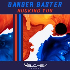 Ganger Baster  - Rocking You