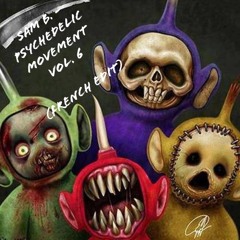 Sam B. - Psychedelic Movement Vol. 6 (French Edit)