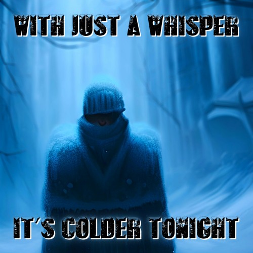 It's Colder Tonight
