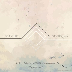 9 on the 9th SE09 #03 | March 2024 Releases