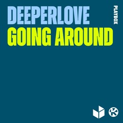 Deeperlove - Going Around