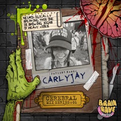 Cerebral Mix Series 01 - CarlyJay