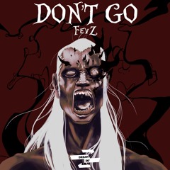 FevZ - Don't Go