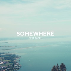 SOMEWHERE