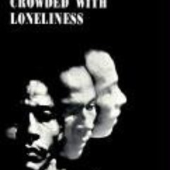 [Read] EBOOK 📕 Solitudes Crowded with Loneliness (New Directions Paperbook) by  Bob