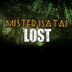 Mister Isatai LOST