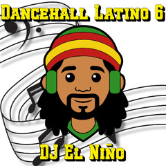 Dancehall Latino 6 (Toa, Fluir, Xclana, CostaMaican, Kittypon, Amigos, Alakran, Fina)