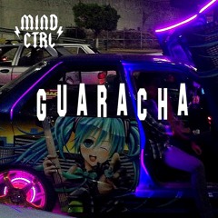 Guaracha (MIND CTRL Re - Hype) [Extended 100bpm Version]