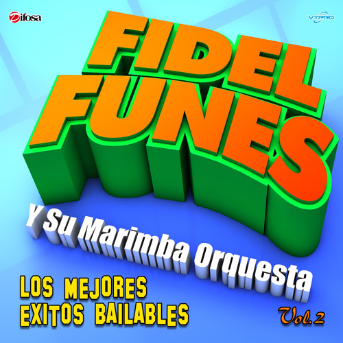 Listen to Celajes Tacanecos by Fidel Funes y Su Marimba Orquesta in Los  Mejores Éxitos Bailables playlist online for free on SoundCloud