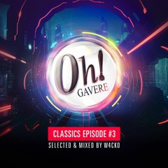 The Oh! Classics #03 - Selected and mixed by W4cko