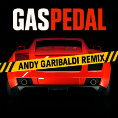 Gas Pedal (Andy Garibaldi Remix)