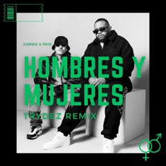 Hombres Y  Mujeres - GORDO X FEID (TRYDEZ Remix) FREE DOWNLOAD