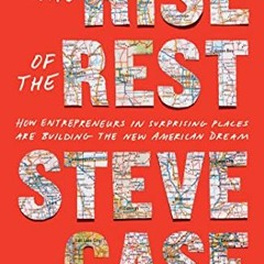 [FREE] KINDLE 📄 The Rise of the Rest: How Entrepreneurs in Surprising Places are Bui