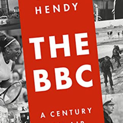 [Read] PDF 📍 The BBC: A Century on Air by  David Hendy EPUB KINDLE PDF EBOOK