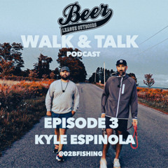 Beer League Outdoors Walk & Talk Podcast ~ Episode #4 Kyle Espinola