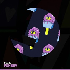 Foxel - Funkey - Loulou records (LLR305)(OUT NOW)