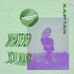 Kaptan - Whatever You Want (GOLDHOUSE Remix)