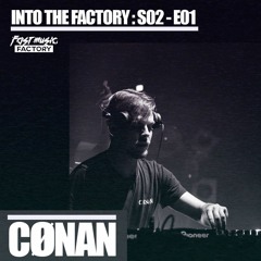 Into the Factory S02 E01 | CØNAN