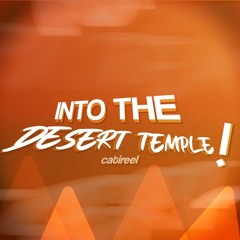 Into The Desert Temple!