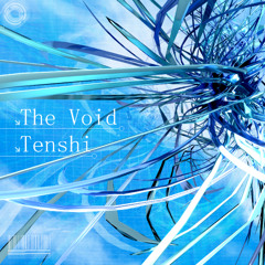 The Void - Tenshi