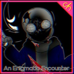 [undertale last breath] An Enigmatic Encounter (cover) by choma41 (reupload)