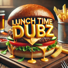 LUNCHTIMEDUBZ 003 [BELLIGERENT BURGER]