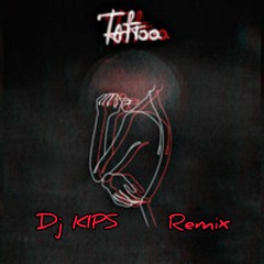 INKI - Тату на теле (DJ KIPS Remix)