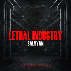 Salvyan - Lethal Industry [FREE DOWNLOAD]