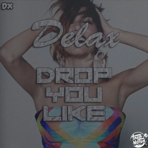 Drop You Like