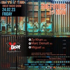 Zy Khan Guest Mix For Marc Denuit on XBEAT RADIO February 2023